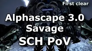 FFXIV: Stormblood 4.4 - Alphascape (Savage) o11s (SCH PoV) First Clear