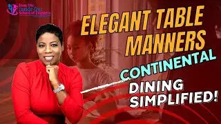 Continental Dining Style l How to eat in the European Dining Style l Table Etiquette