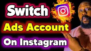 How To Switch Ad Account On Instagram App 2025