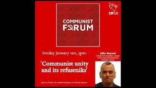 Mike Macnair: Communist Unity and its Refuseniks