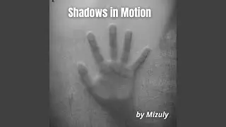 Shadows In Motion