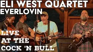 Eli West Quartet - Everlovin - Live at the Cock n' Bull Restaurant