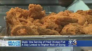 Eating Fried Chicken Everyday Could Lead To Early Death
