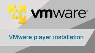 VMware player - installation