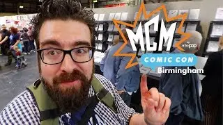 MCM Birmingham Comic Con March 2019 Vlog