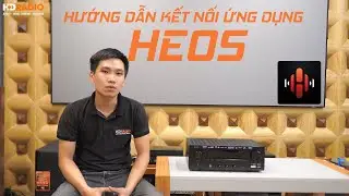 Hướng Dẫn Kết Nối Ứng Dụng HEOS Với Amply Denon DRA-800H !!!