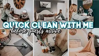 QUICK CLEAN WITH ME // Cleaning Before Guests Arrive