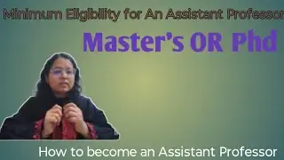 Minimum Eligibility for Assistant Professor || How To Become An Assistant Professor 
