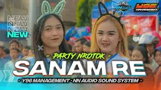 DJ SANAM RE X MOKI MOKI | STYLE PARTY NROTOK FT NN AUDIO AND KENTIR CREW SUPORT Y96 MANAGEMENT