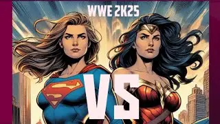 WWE 2K25 - Wonder Woman VS Super Girl (Special Referee - Cuddle Pool)