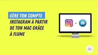 G&egrave;re ton compte instagram &agrave; partir de ton MAC avec flume