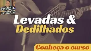 Curso Levadas e Dedilhados no Viol&atilde;o M&eacute;todo do Prof  Rodrigo Vianna