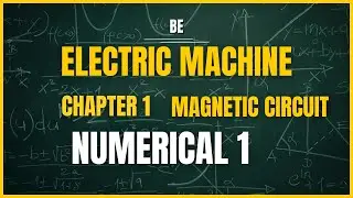 BE | electric machine | chapter 1 magnetic circuit numerical 1| numerical example |