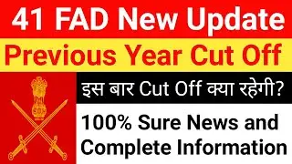 41 FAD New Update || 41 FAD Final Cut off Kitni Rahegi for All Post || 41 FAD Previous Exam Cut off