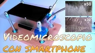 CÓMO HACER UN VIDEOMICROSCOPIO CASERO CON UN SMARTPHONE