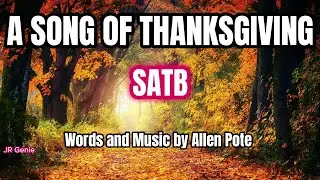 A Song of Thanksgiving / SATB / Choral Guide - Words and Music by Allen Pote