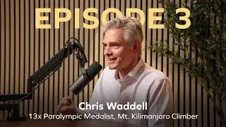 Chris Waddell: Resilience, Performance, and the Choice to Live Fully