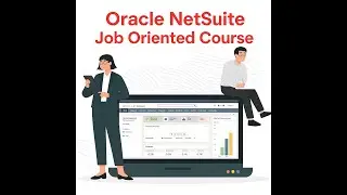 Oracle NetSuite Job Oriented ERP Fundamental Course   Preview 2025
