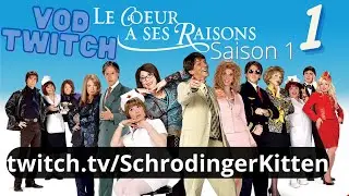 Réact Le Coeur à ses raisons ~ VOD Twitch 1