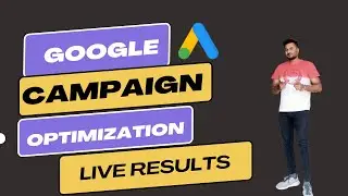 Google Ads Campaign Optimization - Benefits and Outcomes of Optimizing your Google Ad Campaigns