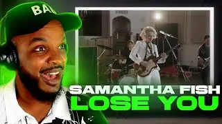 Реакция на песню Samantha Fish - Lose You (Live from Esplanade Studios)