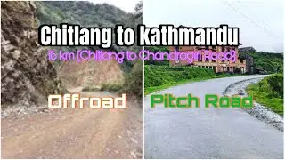 Chitlang to Kathmandu Road update | Offroad | Shortcut | Bad Choice | @Travel-to-nepal 