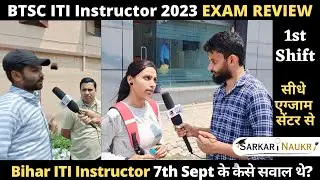 BTSC ITI instructor 2023 Exam Review | Bihar ITI instructor Exam 7th Sept 1st Shift Questions