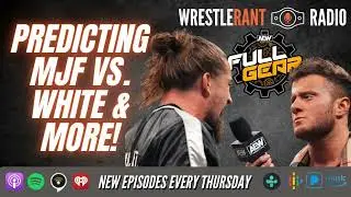 FULL PREDICTIONS for AEW Full Gear 2023!