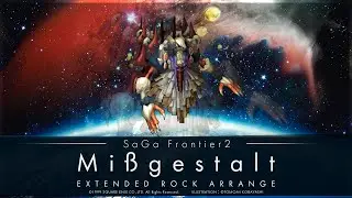 【SaGa Frontier 2】Mißgestalt : Extended Rock Arrange
