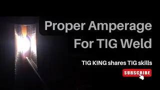 Ideal  Amperage Set For TIG Weld