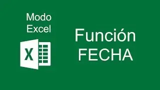 Funci&oacute;n FECHA - Modo Excel 2016