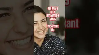 JEE Main 2025 City Intimation Slip Released- What&rsquo;s next?