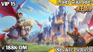 Lord War RPG Private Server - VIP15 & 188K DM