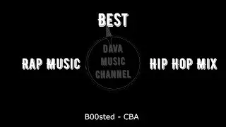 B00sted - CBA \ Rap music Song 2022 \ Hip Hop Mix \ No Copyright