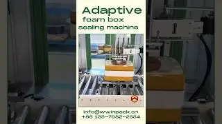 Adaptive foam box sealing machine/foam case sealer #foambox #cartonsealer #sealingmachine #shorts
