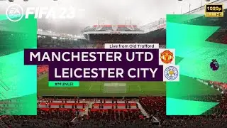 FIFA 23 | Manchester United vs Leicester City Ft. ,Rashford Vs Jamie Vardy ,| EPL-23/24 | Gameplay