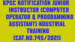 KPSC Notification Junior Instructor Computer Operator & Programming Assistant ndustrial Training Cat