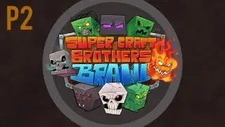 Super Craft Bros: Brawl #2 (w/ ChippedGaming & LADDOMC)