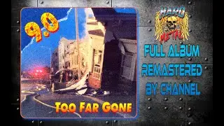 9 0 - Too Far Gone ‐ Full album 1990 remastered by channel