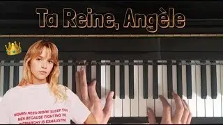 Ta Reine, Ang&egrave;le, Piano Cover