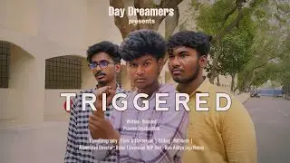 TRIGGERED | Tamil Short Film | DayDreamers | Entertainment