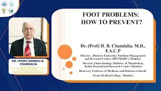 Ep 24.  Foot Problems:  How to Prevent -  Dr Hemraj B  Chandalia