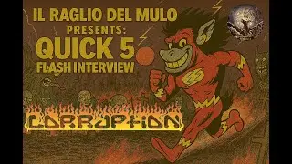 Corruption (PL) &ndash; Quick Five Interview (Special for &ldquo;Tequila Songs & Desert Winds&rdquo;)