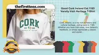 Good Cork Ireland Est 1185 Varsity Irish Heritage T-Shirt