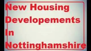 New Housing Developments In Nottinghamshire