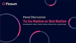 To Go Salesforce Native or Not Native? A Panel Discussion