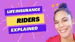 Life Insurance Riders Explained
