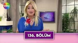 Zahide Yetiş'le 136. Bölüm