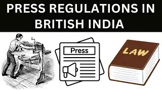 635. Press Regulations in British India | Media Laws | UGC-NET Mass Communication & Journalism