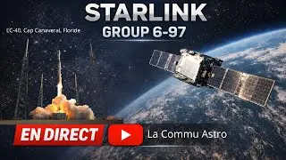 🔴EN DIRECT-- Lancement SPACEX Starlink Group 6-97 ( Floride, USA)  live FR